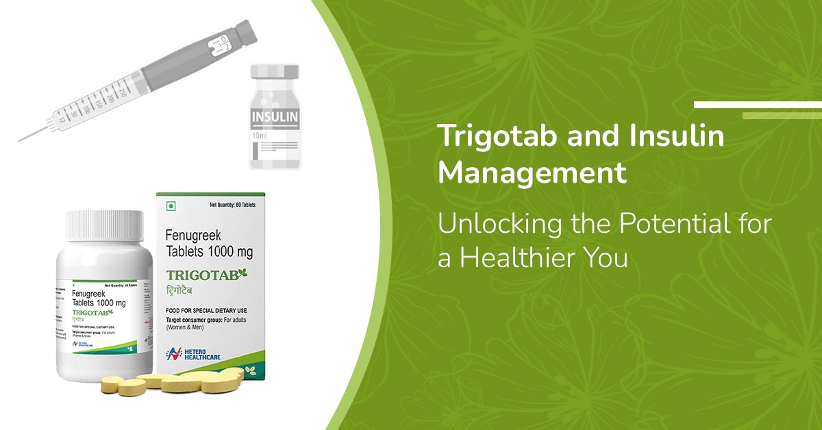 Trigotab and Insulin Management: Unlocking the Potential for a Healthier You