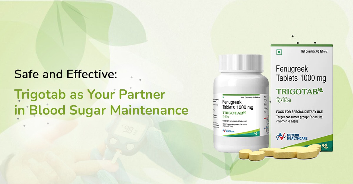 Safe and effective Trigotab as your partner in blood sugar maintenance 